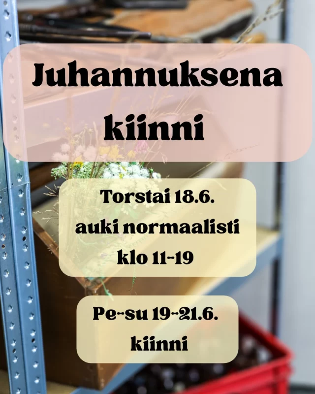 🌼 Juhannuksena kirppis kiinni 🌼
Olemme torstaina 18.6. auki normaalisti klo 11-19.
Juhannusaattona ja -viikonlopun kiinni (19-21.6.).